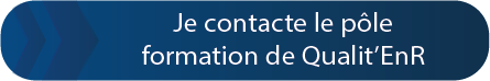 Je contacte le pôle de formation de Qualit'EnR Je contacte le pôle de formation de Qualit'EnR